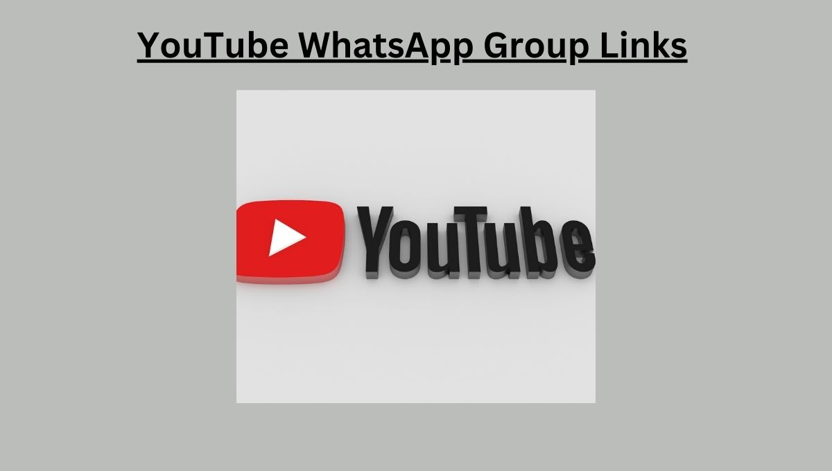 YouTube WhatsApp Group Links