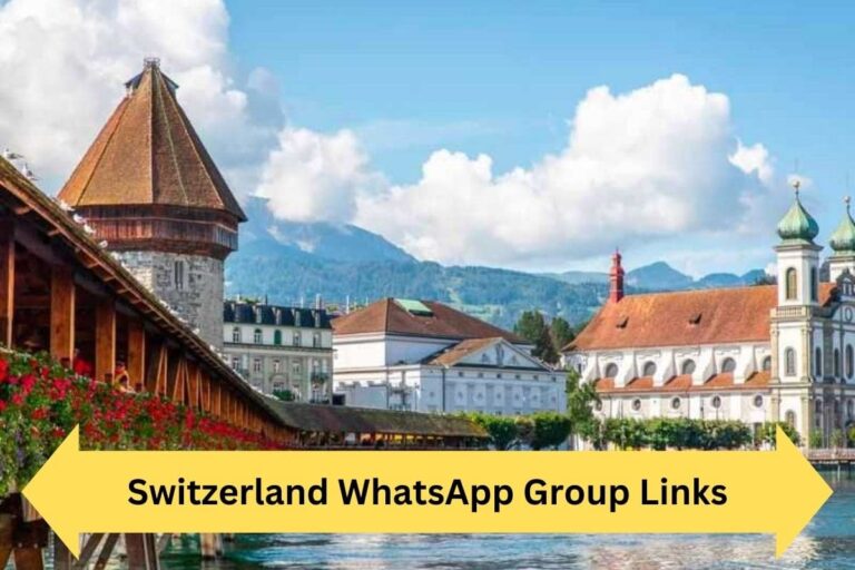 Switzerland WhatsApp Group Links